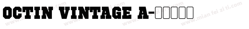 Octin Vintage A字体转换